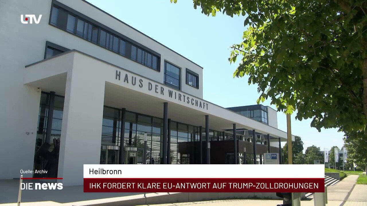 Newsblock: Heilbronn: IHK fordert klare EU-Antwort auf Trump-Zolldrohungen +++  Bad Rappenau: Halbzeit im Glühweindorf +
