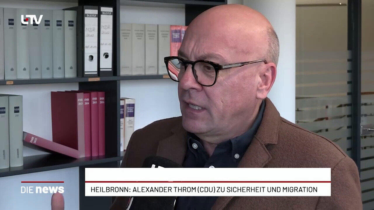 Heilbronn: Alexander Throm (CDU) zu Sicherheit und Migration