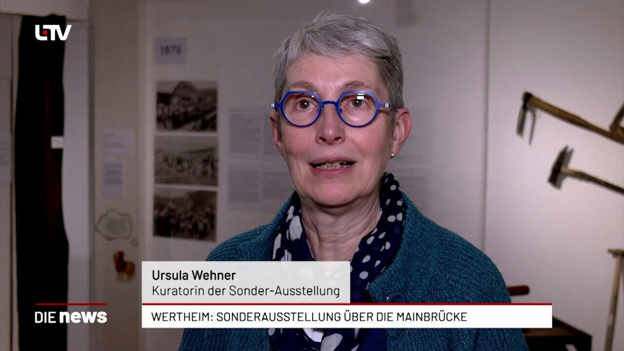 Wertheim: Sonderausstellung über die Mainbrücke