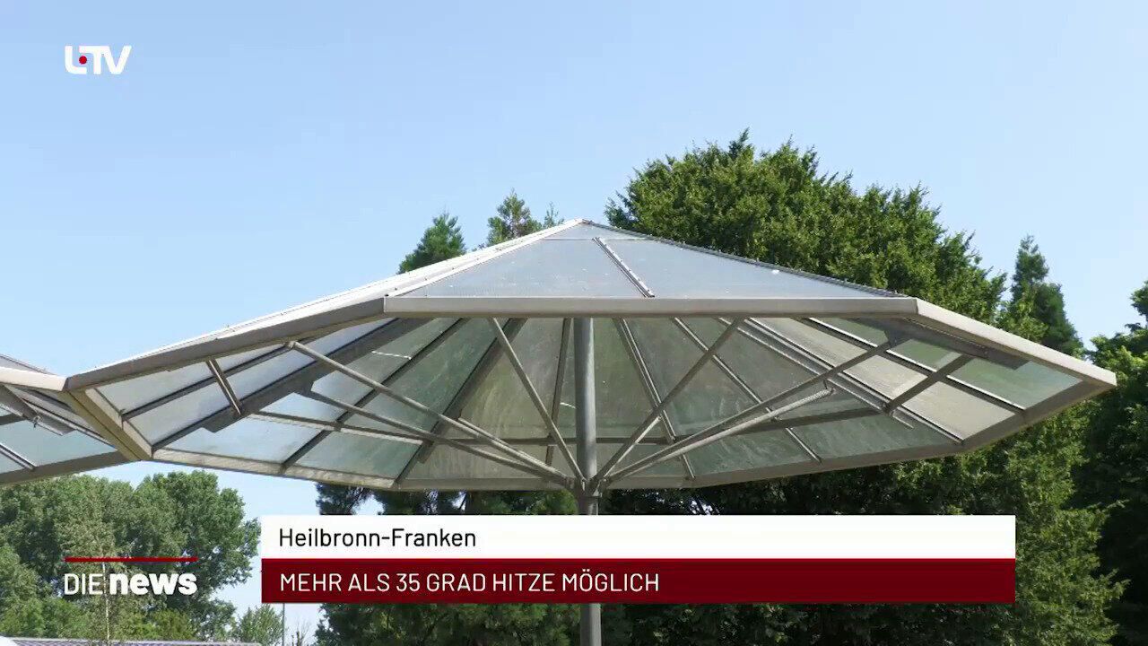 Newsblock: Heilbronn-Franken: Mehr als 35 Grad Hitze möglich +++ Wertheim: Mainfähre wieder in Betrieb +++ Heilbronn: Fe