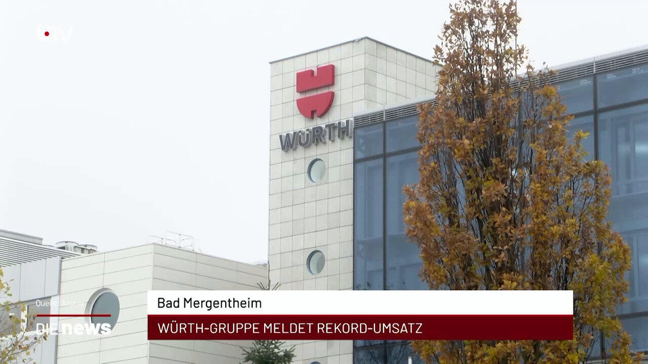 Newsblock: Bad Mergentheim: Würth-Gruppe meldet Rekord-Umsatz +++ Heilbronn: Stiftung unterstützt Klimaprojekte von Vere