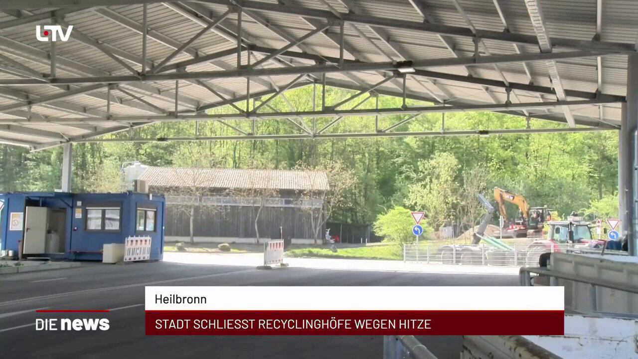 Newsblock 25.06.2026: Heilbronn schließt Recyclinghöfe wegen Hitze