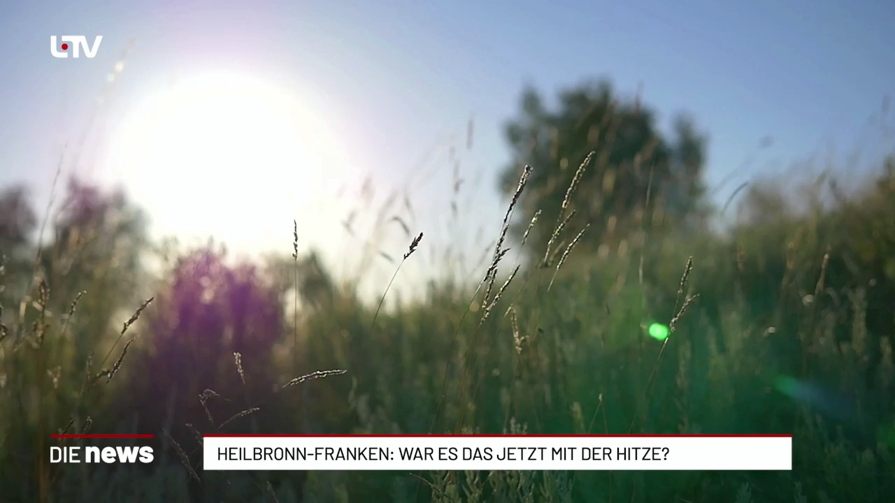 Heilbronn-Franken: Sommer 2026 bringt noch einmal Hitze